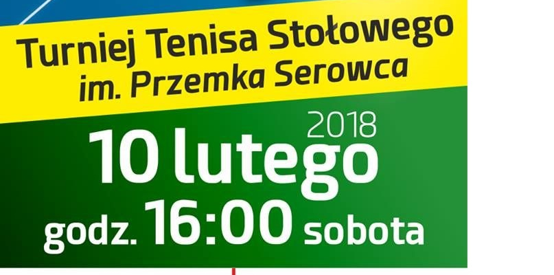 Turniej Tenisa Stołowego im. Przemka Serowca.