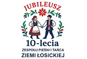 Łosice: 10 lat tańca, śpiewu i pasji. Zespół Pieśni i Tańca Ziemi Łosickiej świętu-52536