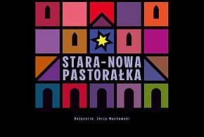 Do Betlejem przez... Wieliczkę? "Stara-Nowa Pastorałka" w Siedlcach i Garwolinie-53367