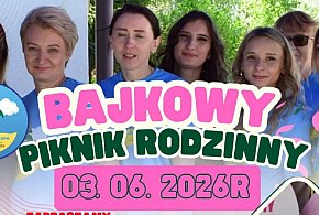 Bajkowy Piknik Rodzinny 2026 w Pruszynie-Pieńkach