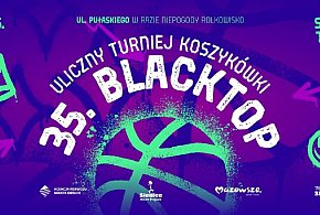 35. Turniej Blacktop w Siedlcach. Uliczna koszykówka wraca 20 czerwca