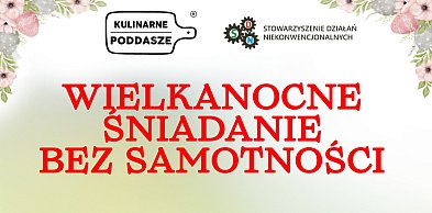 Wielkanocne śniadanie bez samotności – nikt nie musi być sam w Święta