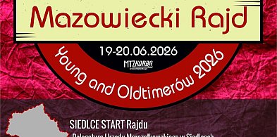 Mazowiecki Rajd Young & Oldtimerów po raz czwarty wyruszy na szlak