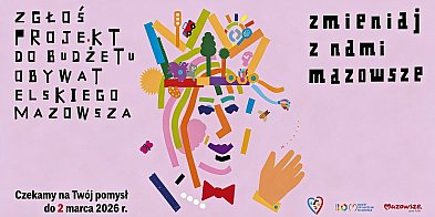 Mazowsze: 30 milionów na dobre pomysły