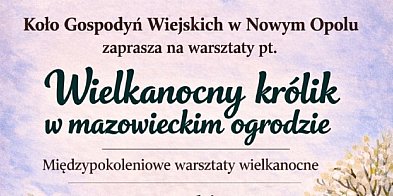 Wielkanocne warsztaty w Nowym Opolu