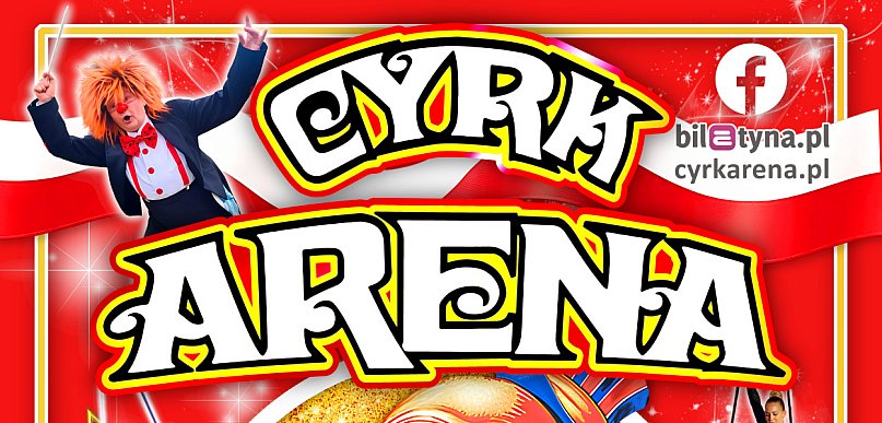 CYRK ARENA WYSTĄPI Z NOWYM PROGRAMEM 2026