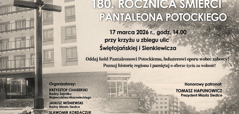 Siedlce pamiętają o Pantaleonie Potockim