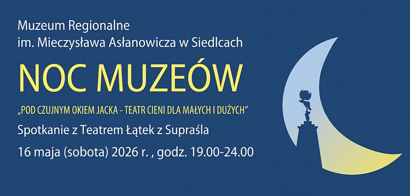 Siedlce: Pełna cieni Noc Muzeów