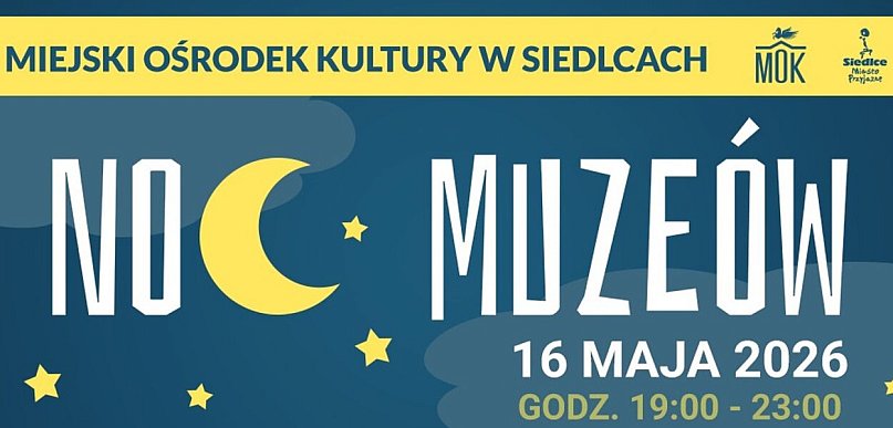 Siedlce: Noc Muzeów w MOK