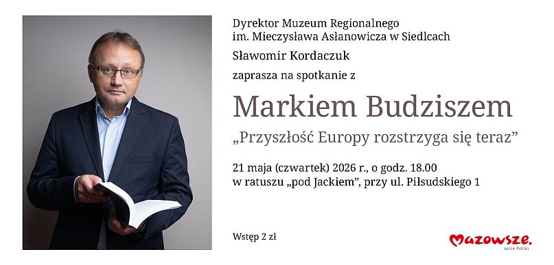 Siedlce: Przyszłość Europy rozstrzyga się teraz