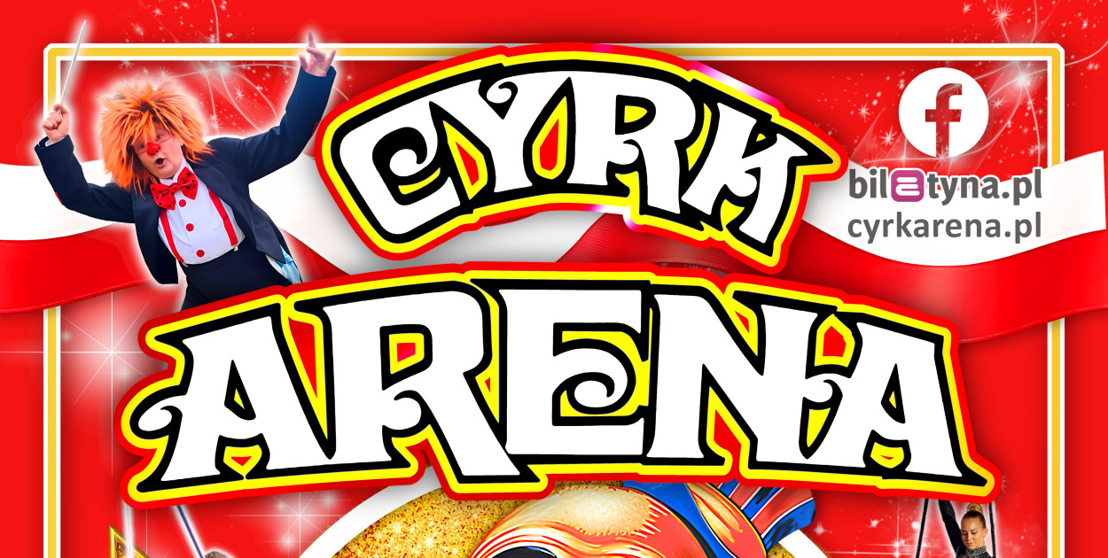 CYRK ARENA WYSTĄPI Z NOWYM PROGRAMEM 2026
